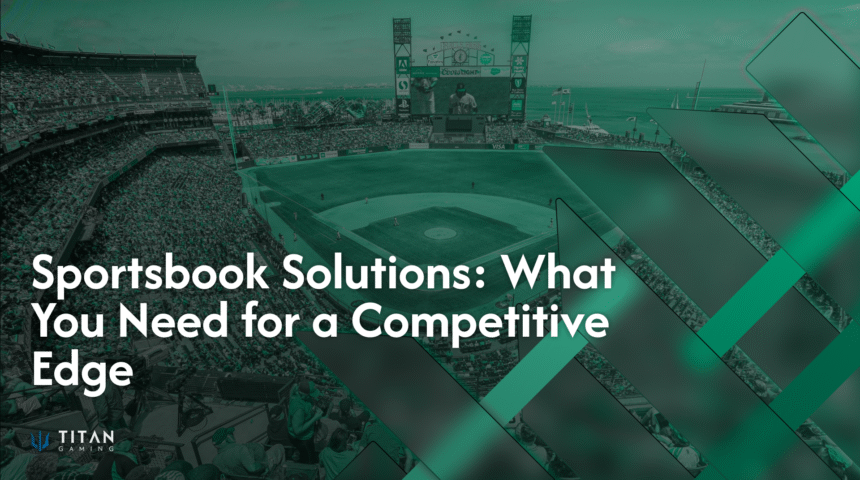 Sportsbook Solutions: What You Need for a Competitive Edge